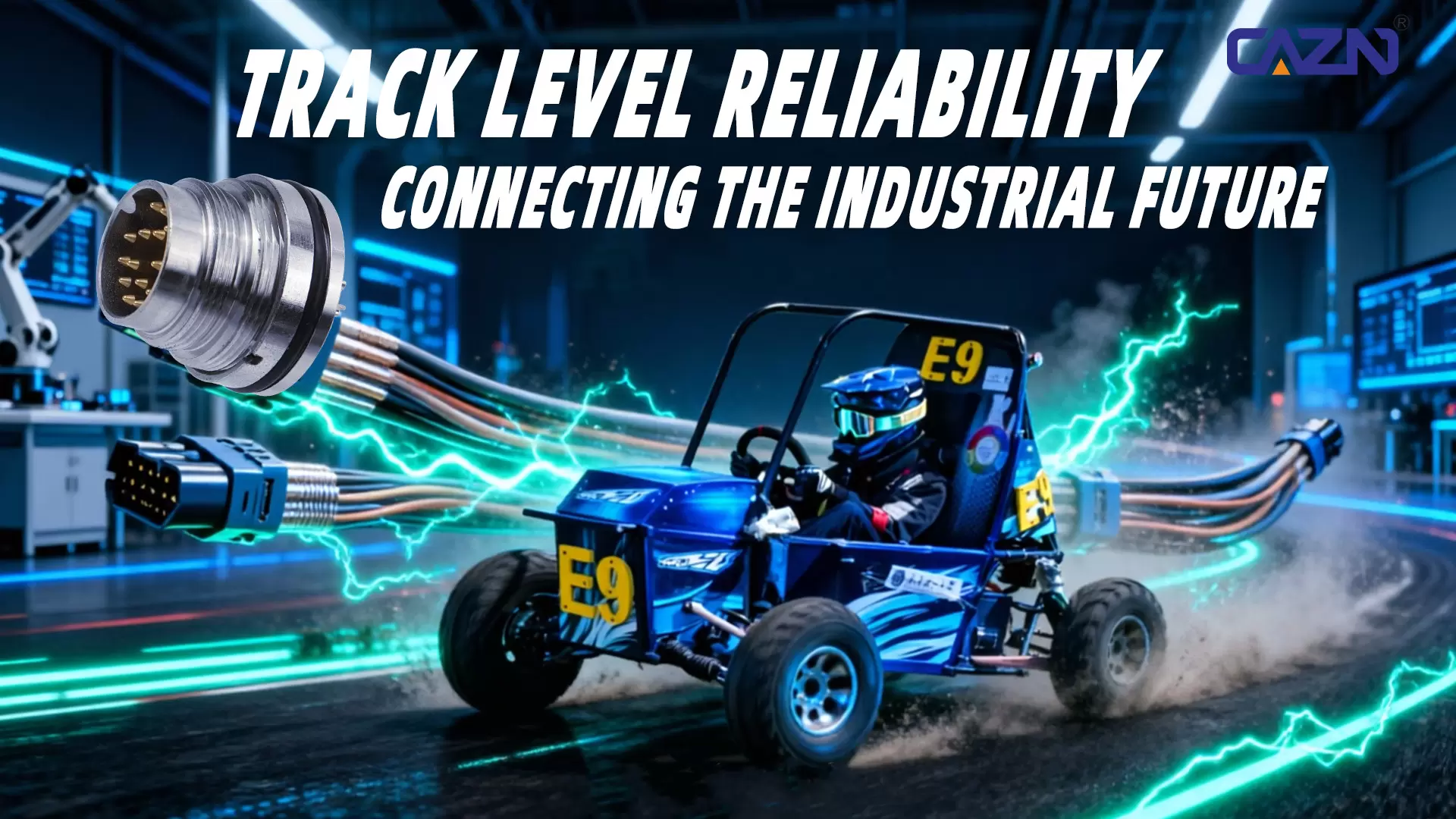 When Race Cars Break Through 200 km/h: Every Wire Harness with CAZN M12/M16 Connectors Becomes the Team&rsquo;s Competitive Confidence